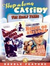 Hopalong Cassidy: Hopalong Rides Again / Heart of Arizona